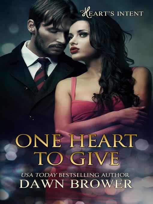 Title details for One Heart to Give by Dawn Brower - Available